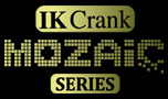 IK Crank MOZAIC SERIES　IKクランク モザイクシリーズ